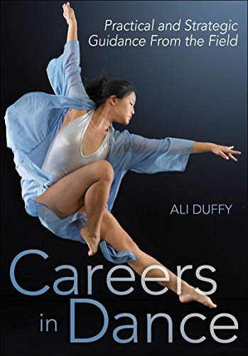 Careers in Dance: Practical and Strategic Guidance From the Field - Epub + Converted Pdf